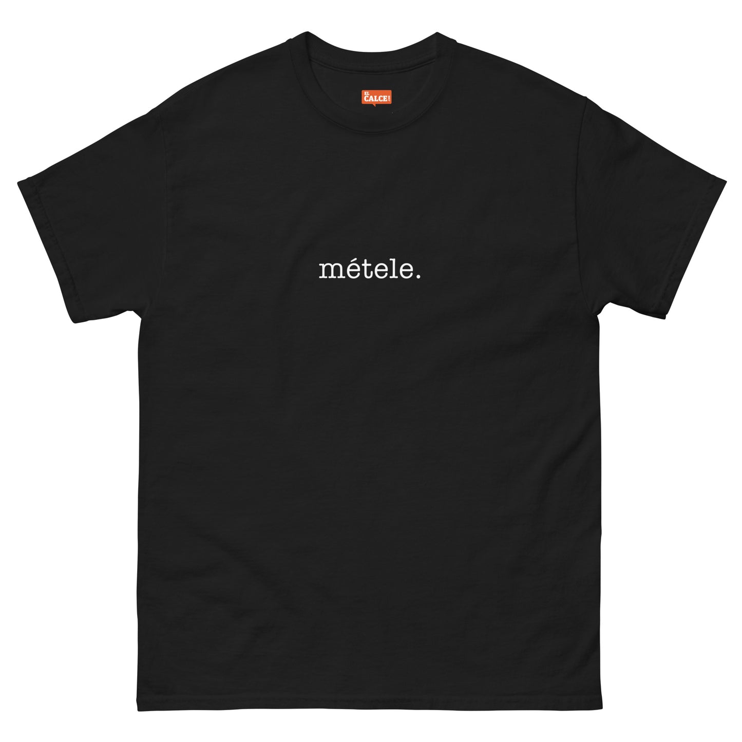 Métele - T-Shirt