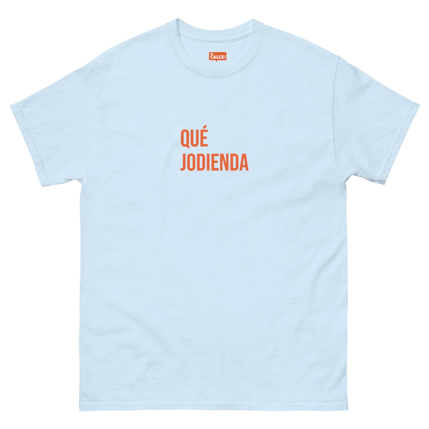 Qué Jodienda - T-Shirt